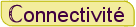 Connectivité