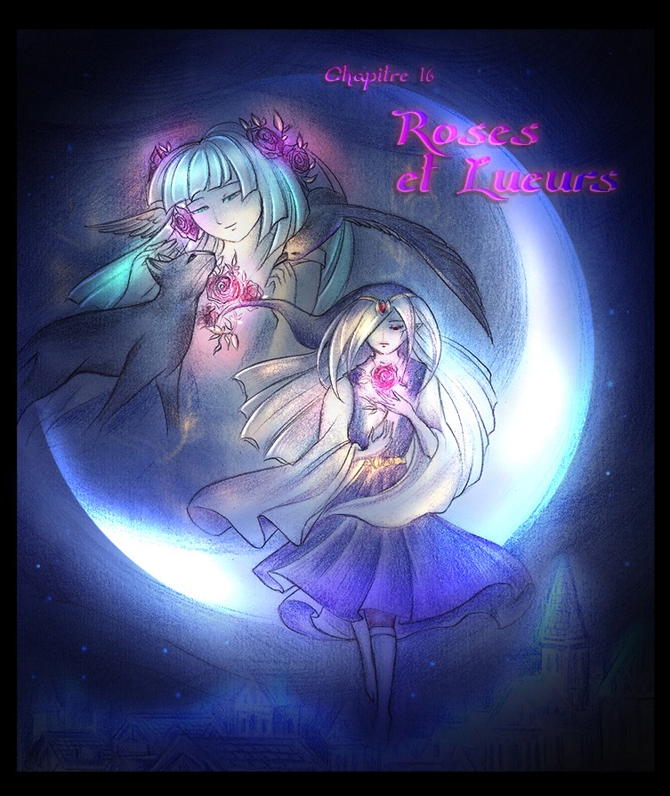 chapitre 16 Roses et Lueurs